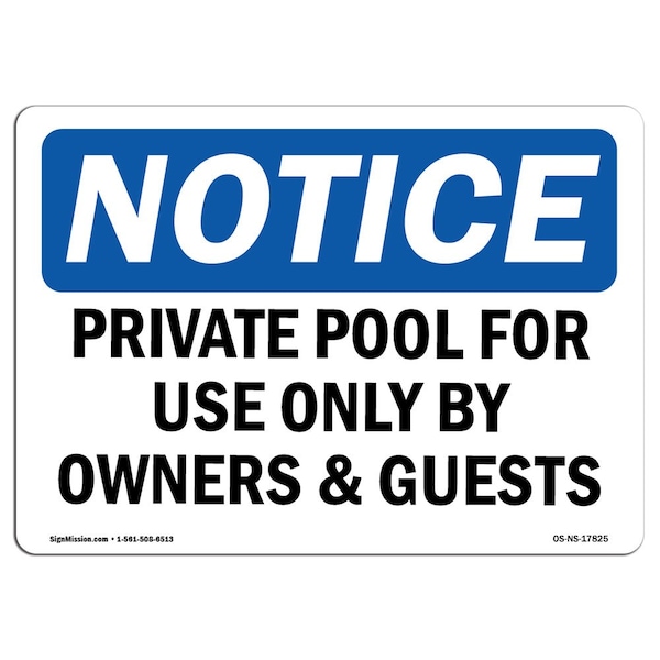 Signmission OSHA Notice Sign, 7" Height, 10" Width, Private Pool For Use Only By Owners & Guests Sign, Landscape OS-NS-D-710-L-17825 - main